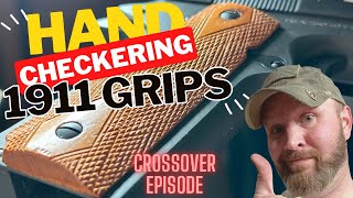 Crossover Episode FTT214  FTE211 Hand Checkering the 1911 [upl. by Enidanreb764]