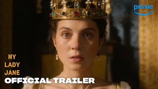 My Lady Jane  Official Trailer  Prime Video [upl. by Hildebrandt]