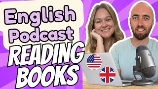 S2 E7 Reading Books  Upper Intermediate Advanced English Vocabulary Podcast UK amp US English  C1 [upl. by Arammahs795]