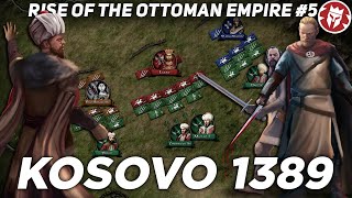 Battle of Kosovo 1389  Rise of Ottoman Empire  4K DOCUMENTARY [upl. by Yoshi]