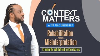 Context Matters  REHABILITATION V MISINTERPRETATION [upl. by Wescott449]