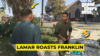 Lamar Roasts Franklin In Gta 5  Gta 5 Gameplay 8 [upl. by Adliw]