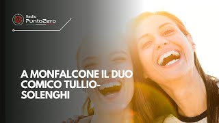 A Monfalcone il duo comico LopezSolenghi [upl. by Eidolem]