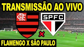 AO VIVO FLAMENGO X SÃO PAULO DIRETO DO ESTÁDIO MORUMBI  BRASILEIRÃO 2023 [upl. by Hedges]