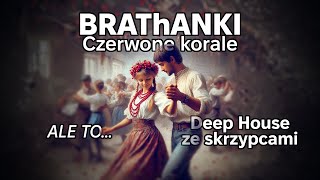 BRAThANKI  Czerwone korale ale to Deep House ze skrzypcami Udio AI [upl. by Ajna]