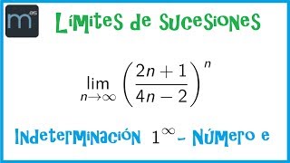 Límites de sucesiones del número e  Indeterminación 1 elevado a infinito [upl. by Durkee809]