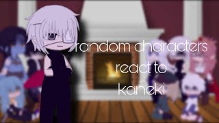 ☆ random characters react to kaneki ☆  part 510 fixed [upl. by Eikram]