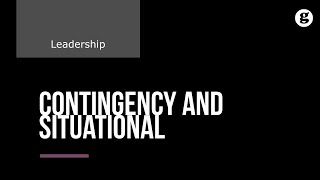 Contingency and Situational Leadership [upl. by Glynn]