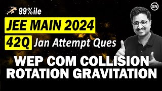 JEE Main 2024 PYQs  WEP COM Collision Rotation Gravitation  Jan Attempt  Eduniti  Mohit Sir [upl. by Faustine]