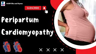 Peripartum Cardiomyopathy  TOG Article [upl. by Crowell527]