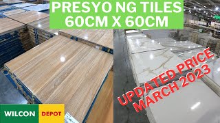 PRESYO NG TILES 60CM X 60CM as of MARCH 2023 sa Wilcon [upl. by Andrews]