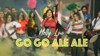 Helly Luv  Go Go Ale Ale World Cup Song [upl. by Ron]