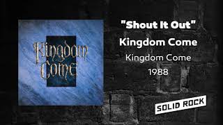 Kingdom Come  Shout It Out [upl. by Zicarelli]