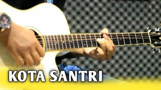 KOTA SANTRI  ACOUSTIC GUITAR COVER [upl. by Abagail]