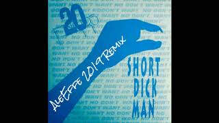 20 Fingers  Short Dick Man AleEffe 2019 Remix [upl. by Judi]