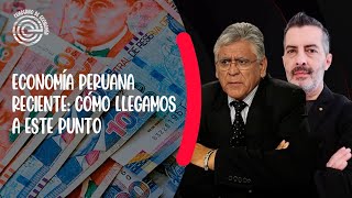 Economía peruana reciente cómo llegamos a este punto  Cuaderno de Economía [upl. by Fayola564]