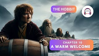 The Hobbit  Chapter 10  A Warm Welcome Audiobook007 [upl. by Charmane]