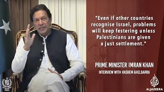 Even if other countries recognise Israel problems will keep festering unless  PM Imran Khan [upl. by Johnath]