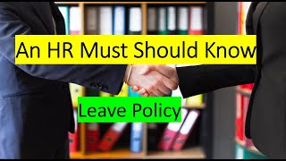 HR Leave Policy and types of Leaves Leave Policy of Company interview [upl. by Ainak220]