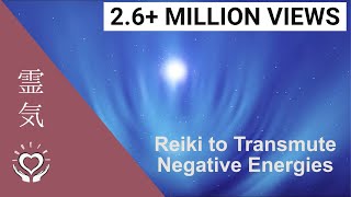 Reiki to Transmute Negative Energies  Healing Evil Eye Malicious Intentions and Black Magic [upl. by Oatis137]