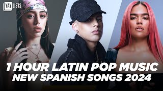 NEW Spanish Songs 2024 ✨ 1 Hour of Pop Latin Music 2024 New Spanish Music 2024 [upl. by Berthe]