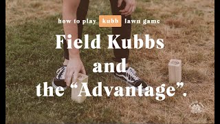 Kubb rules Field Kubbs and the quotAdvantagequot line [upl. by Standley692]