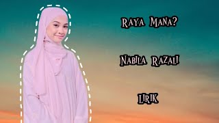 Nabila Razali  Raya Mana Lirik [upl. by Aynav]