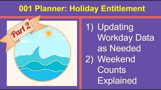 Holiday Entitlement Part 2 Updating Workday data as needed Weekend Counts Explained [upl. by Dexter960]