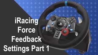 How to Setup Force Feedback Correctly in iRacing Part 1 [upl. by Pirbhai]