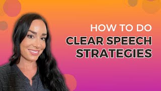 Clear Speech Strategies  Motor Speech Disorders [upl. by Harmonia]