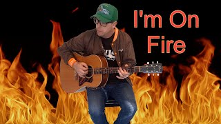 Im On Fire  Bruce Springsteen fingerstyle cover [upl. by Perrie]