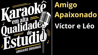 Amigo Apaixonado  Víctor e Léo  ao vivo Karaokê em Alta Qualidade de Estúdio e arranjo original [upl. by Lal436]