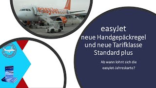 easyJet erlaubt nur noch kleines Handgepäck kostenlos und führt neue Tarifklasse Standard plus ein [upl. by Dnomder]