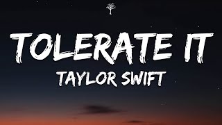 Taylor Swift  tolerate it Lyrics [upl. by Aymer]