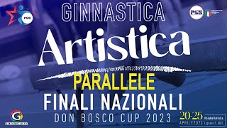 PARALLELE  Venerdì Pome 21 Aprile  PGS Don Bosco Cup 2023 Finali Nazionali Ginn Artistica [upl. by Airliah]