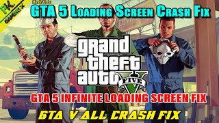 FIXGTA 5 Crash on Loading Screen  GTA V Infinite Loading Screen Crash Fixed  GTA 5 All Error Fix [upl. by Keon]