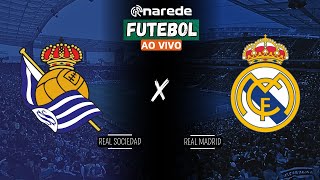 REAL SOCIEDAD X REAL MADRID AO VIVO  LA LIGA 2024 [upl. by Hardunn]