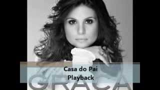 Casa do Pai  Aline Barros playback [upl. by Esemaj]