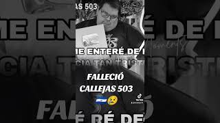 CALLEJAS 503 FALLECIÓ 🇸🇻😢 shorts callejas503 callejas elsalvador noticias falleció [upl. by Valeta]