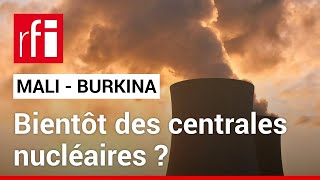 Énergie  le Burkina Faso et le Mali ont signé des accords de coopération avec Rosatom • RFI [upl. by Tiertza]