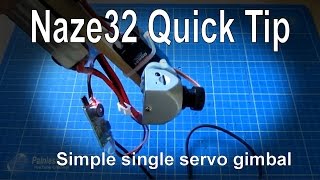 Naze32 Quick Tip  Setting up a Simple Pitch Camera Gimbal [upl. by Colfin]