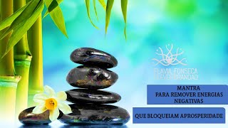 MANTRA PARA REMOVER ENERGIAS NEGATIVAS QUE BLOQUEIAM A PROSPERIDADE [upl. by Llirred]