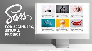 SASS for Complete Beginners  SASS Setup and Project for Beginners [upl. by Eicnarf]