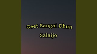 Geet Sangai Dhun  Salaijo [upl. by Merras]