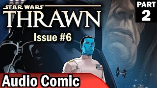 Star Wars Thrawn 6 Part 2 Audio Comic [upl. by Kcirtapnaes]