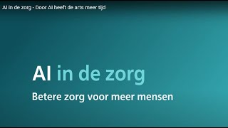 AI in de zorg  Door AI heeft de arts meer tijd [upl. by Eijneb]