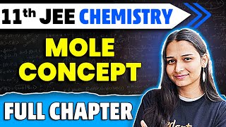 Some Basic Concepts of Chemistry Full Chapter  Mole Concept  Class 11 Chemistry Ch 1  JEE 2025 [upl. by Ytte]