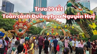 Trưa 29 tết 2024 Toàn cảnh Đường hoa Nguyễn Huệ quận 1 Sài Gòn [upl. by Kreda57]