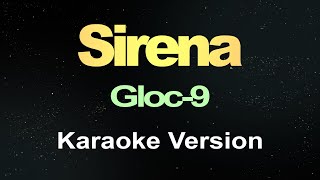 Sirena  Gloc9  Karaoke [upl. by Ormond]