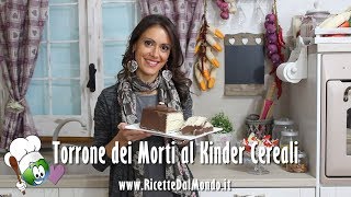 Torrone dei Morti al Kinder Cereali  RicetteDalMondoit [upl. by Ahsilrae237]